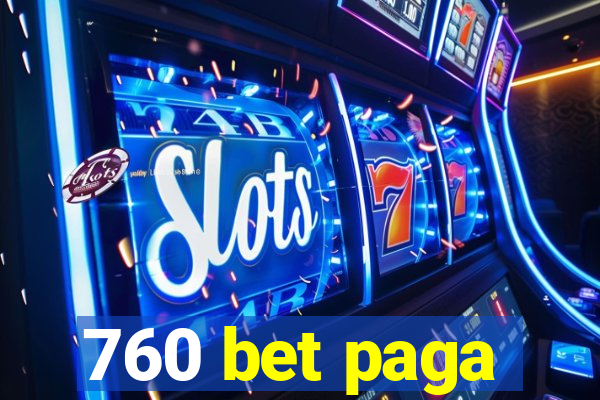 760 bet paga